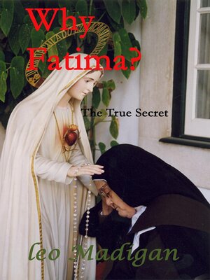 cover image of Why Fatima? the True Secret.